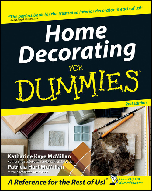 Home Decorating For Dummies by Katharine Kaye McMillan, Patricia Hart McMillan, 9780764541568