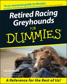 Retired Racing Greyhounds For Dummies by Lee Livingood, 9780764552762