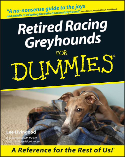 Retired Racing Greyhounds For Dummies by Lee Livingood, 9780764552762