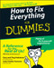 How to Fix Everything For Dummies by Gary Hedstrom, Peg Hedstrom, Judy Ondrla Tremore, 9780764572098