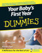 Your Baby's First Year For Dummies by James Gaylord, Michelle Hagen, 9780764584206
