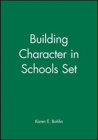 Building Character in Schools Set by Karen E. Bohlin, 9780787972790