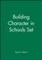 Building Character in Schools Set by Karen E. Bohlin, 9780787972790