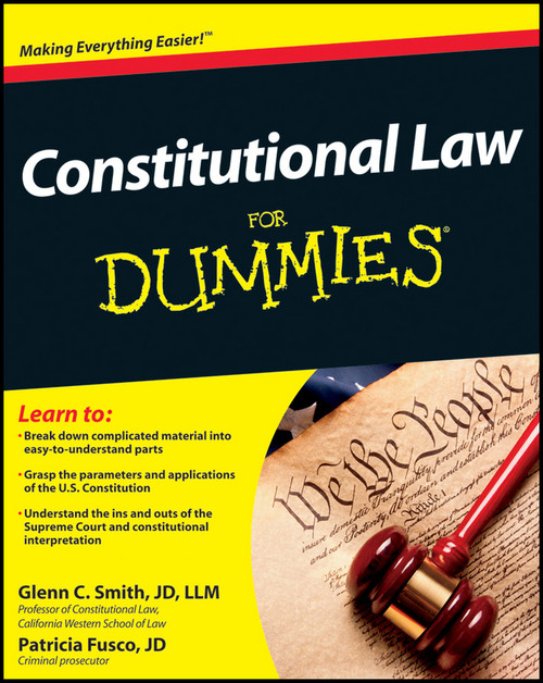 Constitutional Law For Dummies by Glenn Smith, Patricia Fusco, 9781118023785