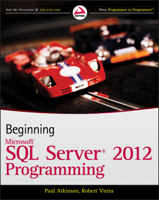 Beginning Microsoft SQL Server 2012 Programming by Paul Atkinson, Robert Vieira, 9781118102282