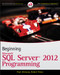 Beginning Microsoft SQL Server 2012 Programming by Paul Atkinson, Robert Vieira, 9781118102282