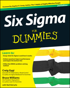 Six Sigma For Dummies by Craig Gygi, Bruce Williams, Neil DeCarlo, Stephen R. Covey, 9781118120354