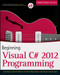 Beginning Visual C# 2012 Programming by Karli Watson, Jacob Vibe Hammer, Jon D. Reid, Morgan Skinner, Daniel Kemper, Christian Nagel, 9781118314418