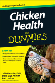 Chicken Health For Dummies by Julie Gauthier, Robert T. Ludlow, 9781118444276