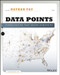 Data Points (Visualization That Means Something) by Nathan Yau, 9781118462195