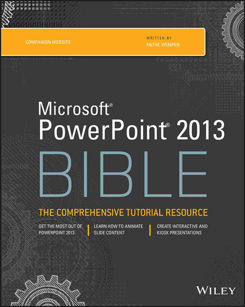 PowerPoint 2013 Bible by Faithe Wempen, 9781118488119