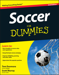 Soccer For Dummies by Thomas Dunmore, Scott Murray, 9781118510667
