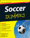 Soccer For Dummies by Thomas Dunmore, Scott Murray, 9781118510667