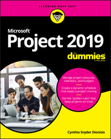 Microsoft Project 2019 For Dummies by Cynthia Snyder Dionisio, 9781119565123