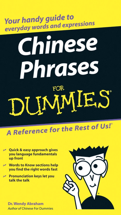 Chinese Phrases For Dummies by Wendy Abraham, 9780764584770