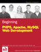 Beginning PHP5, Apache, and MySQL Web Development by Elizabeth Naramore, Jason Gerner, Yann Le Scouarnec, Jeremy Stolz, Michael K. Glass, 9780764579660