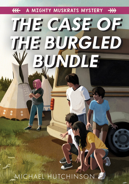 The Case of the Burgled Bundle by Michael Hutchinson, 9781772601664