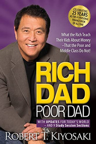 Rich Dad Poor Dad (What the Rich Teach Their Kids About Money That the Poor and Middle Class Do Not!) - 9781612681139 by Robert T. Kiyosaki, 9781612681139