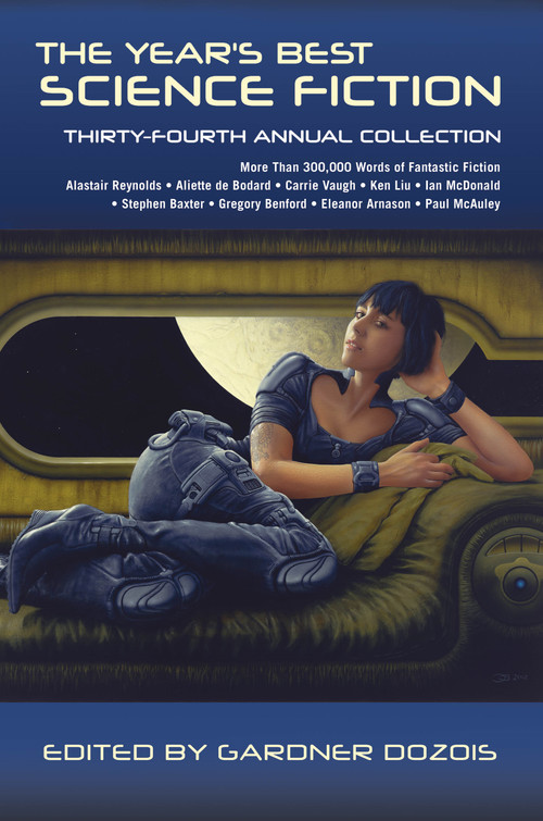 The Year's Best Science Fiction: Thirty-Fourth Annual Collection by Gardner Dozois, 9781250119247