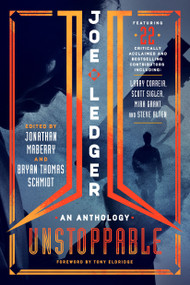 Joe Ledger (Unstoppable) by Jonathan Maberry, Jonathan Maberry, Bryan Thomas Schmidt, 9781250090805