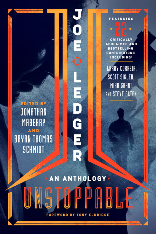 Joe Ledger (Unstoppable) by Jonathan Maberry, Jonathan Maberry, Bryan Thomas Schmidt, 9781250090805