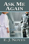 Ask Me Again by E. J. Noyes, 9781594936128