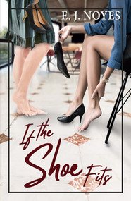 If the Shoe Fits - 9781642470567 by E. J. Noyes