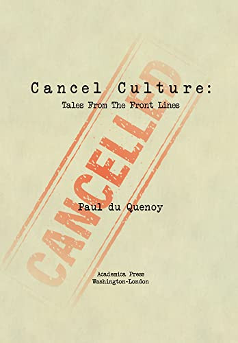 Cancel Culture (Tales from the Front Lines) - 9781680537536 by Paul du Quenoy, 9781680537536