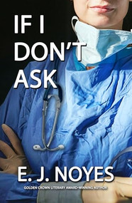 If I Don't Ask by E. J. Noyes, 9781642473919