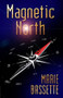 Magnetic North - 9781642473940 by Marie Basset, 9781642473940