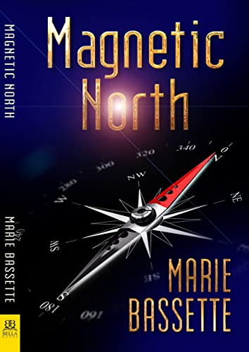 Magnetic North - 9781642473940 by Marie Bassette, 9781642473940