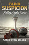 Blind Suspicion by Stacy Lynn Miller, 9781642473599