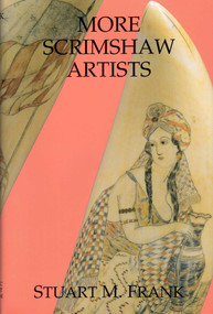 More Scrimshaw Artists by Stuart M Frank, 9780913372821