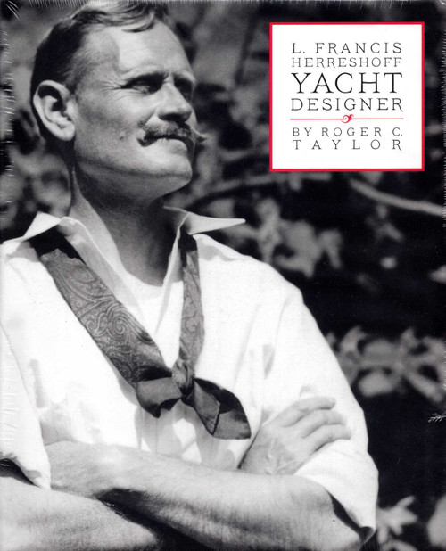 L. Francis Herreshoff Yacht Designer by Roger C. Taylor, 9780939511433