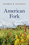 American Fork by George B. Handley, 9781780992709