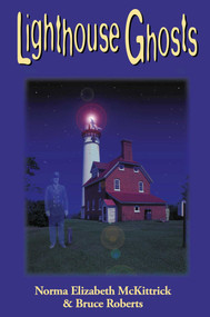 Lighthouse Ghosts by Norma Elizabeth, Bruce Roberts, 9781561645916