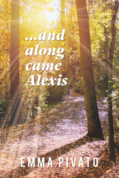 ...and along came Alexis by Emma Pivato, 9781771836784