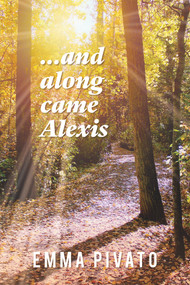 ...and along came Alexis by Emma Pivato, 9781771836784