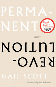 Permanent Revolution (Essays) by Gail Scott, Zoe Whittall, Margaret Christakos, 9781771666824