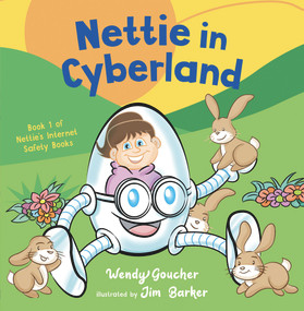 Nettie in Cyberland (introduce cyber security to your children) by Wendy Goucher, 9781800319844