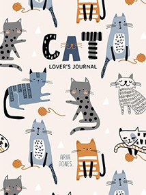 Cat Lover's Blank Journal (A Cute Journal of Cat Whiskers and Diary Notebook Pages (Cat lovers, Kittens, Daydreamers)) by Aria Jones, 9781642508987