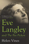 Eve Langley and The Pea Pickers - 9781922464392 by Helen Vines, 9781922464392