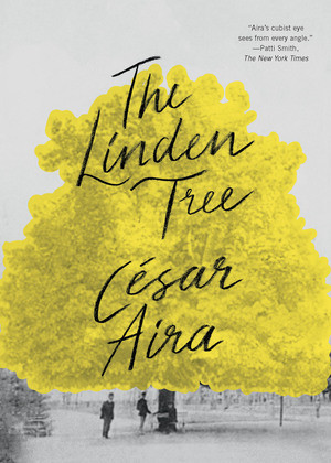 The Linden Tree by César Aira, Chris Andrews, 9780811219082