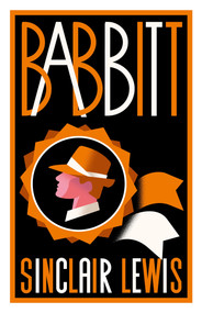 Babbitt (Fully annotated edition with over 300 notes (Alma Classics Evergreens)) - 9781847498779 by Sinclair Lewis, 9781847498779