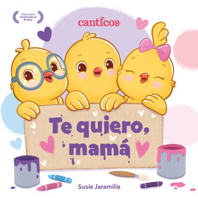 Te quiero, mamá  (I Love My Mommy Spanish ed.) (Un libro de Canticos con solapas divertidas) by Susie Jaramillo, Susie Jaramillo, 9781250860170