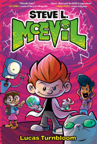 Steve L. McEvil by Lucas Turnbloom, 9780593301432
