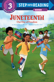 Juneteenth: Our Day of Freedom by Sharon Dennis Wyeth, Kim Holt, 9780593434789