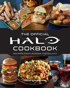 Halo: The Official Cookbook by Victoria  Rosenthal, 9781647226718