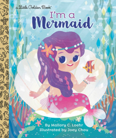 I'm a Mermaid by Mallory Loehr, Joey Chou, 9780593308899