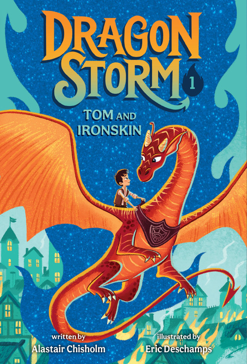 Dragon Storm #1: Tom and Ironskin by Alastair Chisholm, Eric Deschamps, 9780593479544